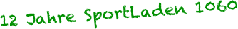 12 Jahre SportLaden 1060